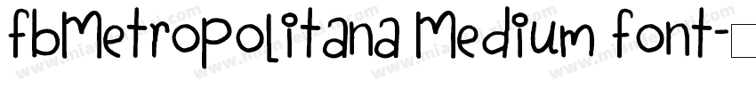 FbMetropolitana Medium font字体转换